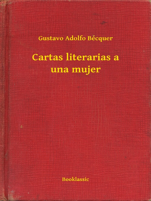 Title details for Cartas literarias a una mujer by Gustavo Adolfo Bécquer - Available